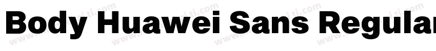 Body Huawei Sans Regular Font字体转换